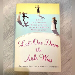 Last One Down the Aisle Wins Book by Shannon Fox Celeste  Liversidge 368p 2010